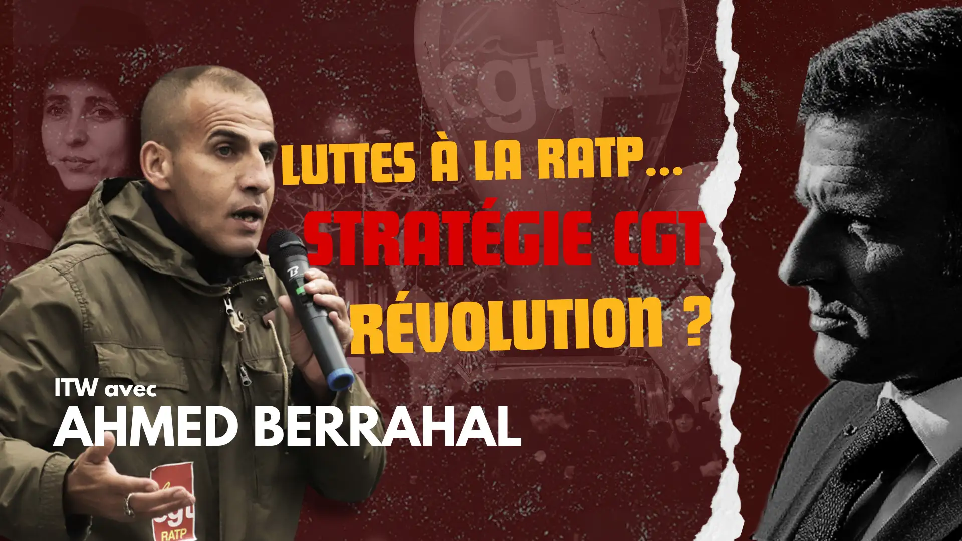 Privatisation de la RATP, stratégie de la CGT, révolution : l'interview avec Ahmed Berrahal