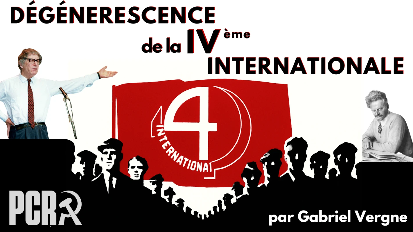  Comment la QUATRIÈME INTERNATIONALE a-t-elle dégénéré ? 